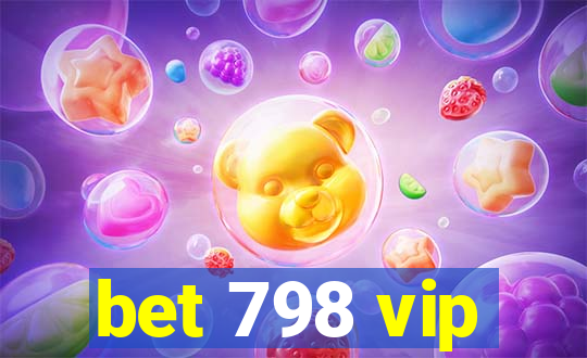 bet 798 vip